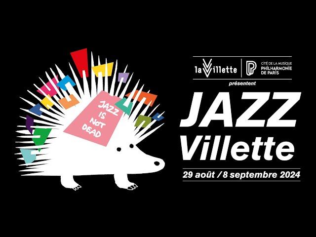 Jazz à la Villette 2024 | Teaser | Festival du 29 août au 8 septembre 