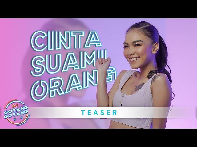 CINTA SUAMI ORANG - DJ GOYANG GOYANG BY DJ DEVANA LABAICA