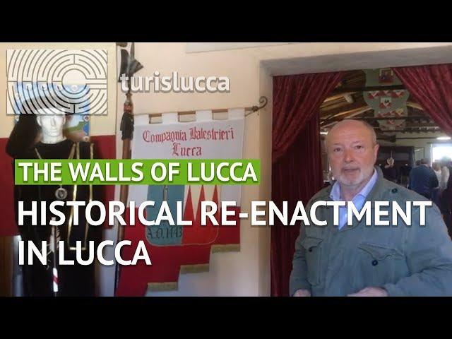 The Walls of Lucca: Historical re-enactment in Lucca