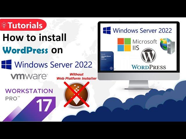 How to Install WordPress on Windows Server 2022 - Full Tutorial - WordPress Installation