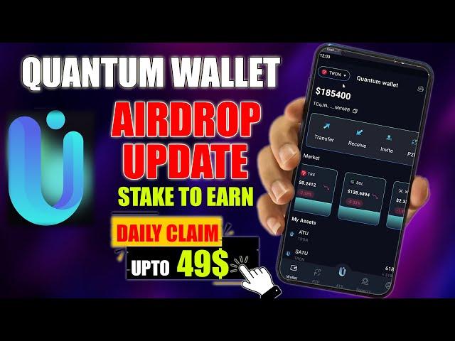 Quantum Wallet Airdrop UpdateLatest Earning App 2025$ATU Testnet Upcoming Latest Crypto Airdrop