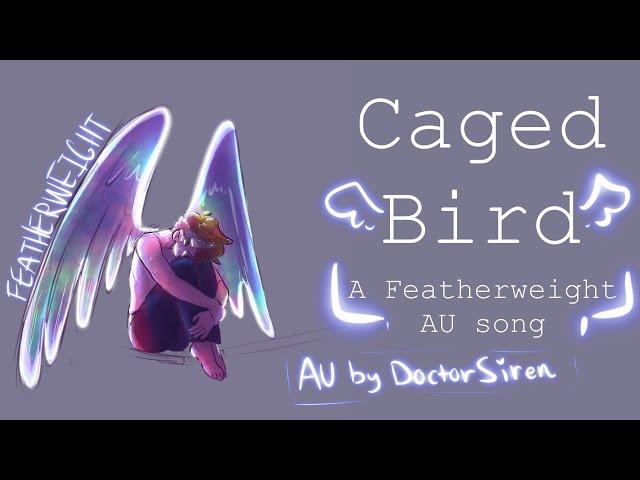 [ Caged Bird ] A Hermitcraft AU Song [ for my Featherweight AU ]