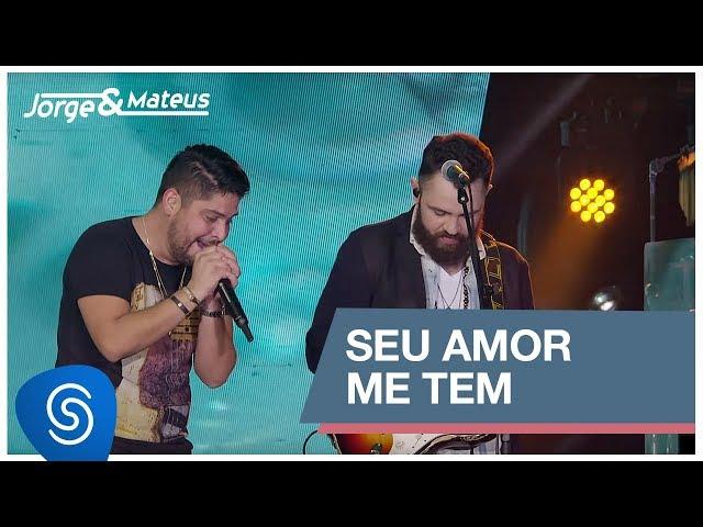 Jorge & Mateus - Seu Amor Me Tem (Como Sempre Feito Nunca) [Vídeo Oficial]