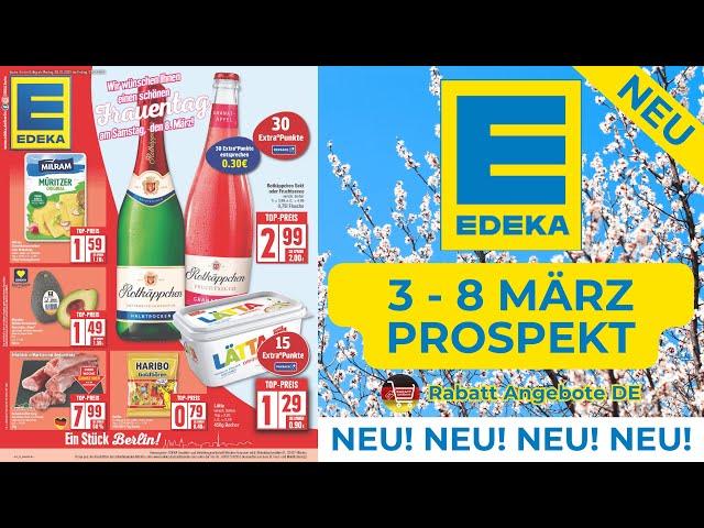 EDEKA Prospekte der Woche - Rabatt Angebote DE | 3 März 2025 - 8 März 2025 Prospekt