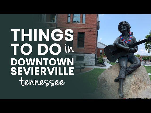 Things to do in downtown Sevierville TN, is it better than Gatlinburg?