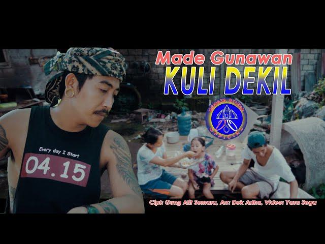 Made Gunawan - Kuli Dekil // Official Music Video