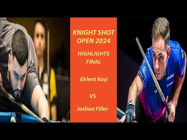 Highlights FINAL | Eklent Kaci vs Joshua Filler | KNIGHT SHOT OPEN 2024