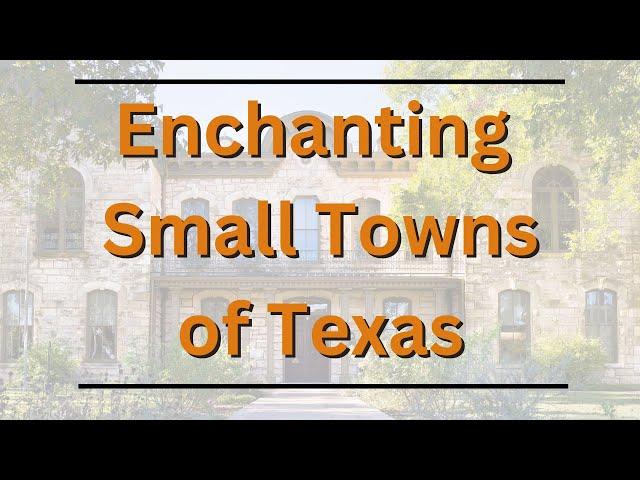 Explore the Hidden Gems of Texas: Must-Visit Small Towns | Travel Guide