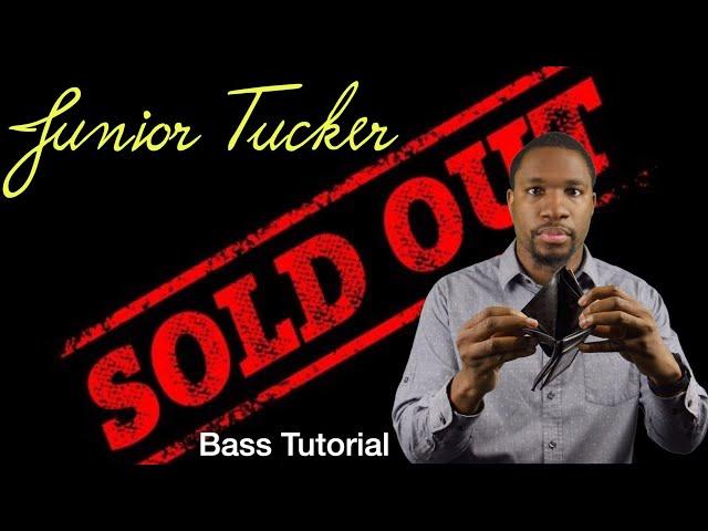 Sold Out by Junior Tucker: Bass Tutorial