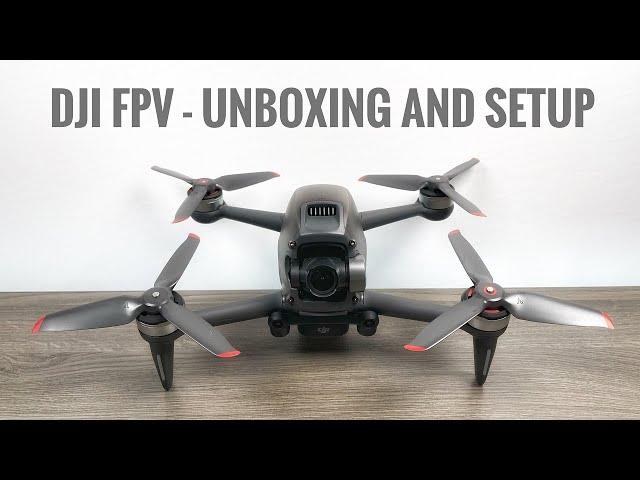 DJI FPV Drone Unboxing & Setup | DJI FPV Combo