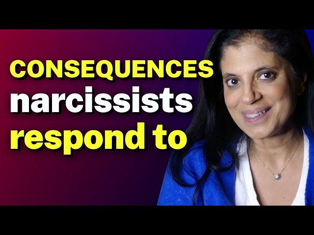 The types of CONSEQUENCES narcissists respond to