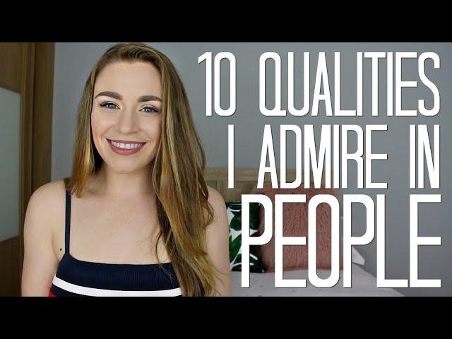 10 Qualities I Admire In People | Kirstie Bryce