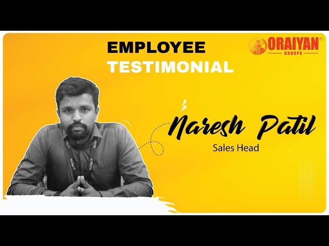 Employee Testimonial | Naresh Patil | Sales Head  #oraiyangroups #employeetestimonial