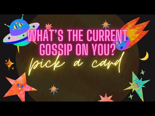 What is the current GOSSIP on YOU? 