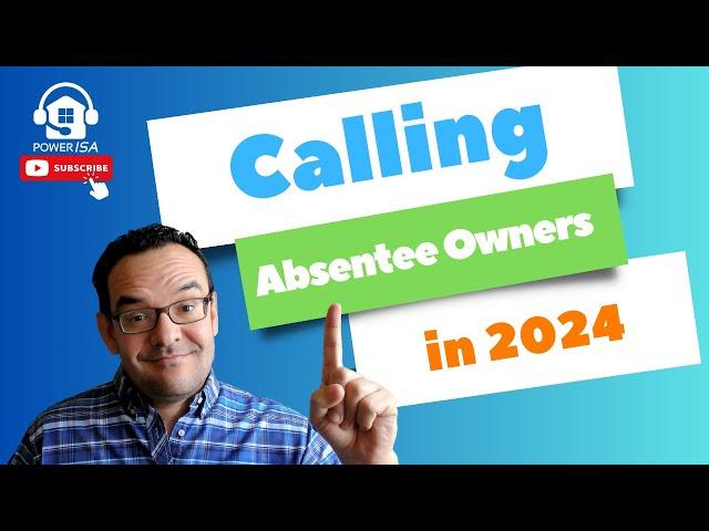 How to Call Absentee Owners in 2024