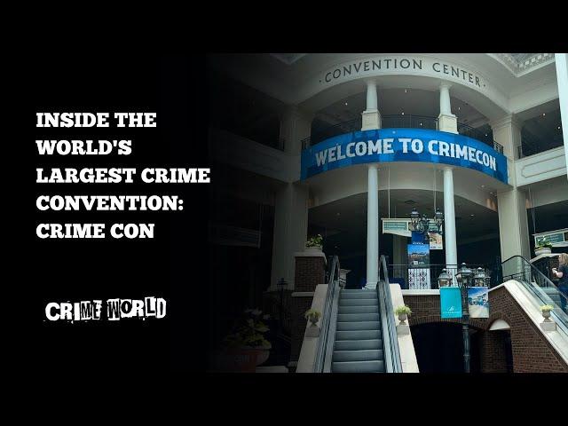 Inside the world's largest crime convention- Crime Con