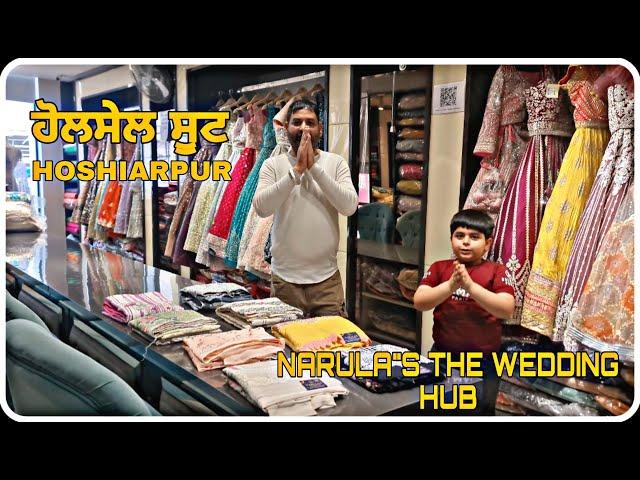 WHOLESALE SUITS IN HOSHIARPUR NARULA"S THE WEDDING HUB #trending #trending #wholesale #youtube