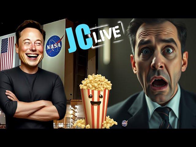 JC LIVE Show NASA Shakeup! The Elon Musk Takeover!!