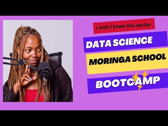 Data Science Bootcamp: What I wish I knew before Joining Moringa School.