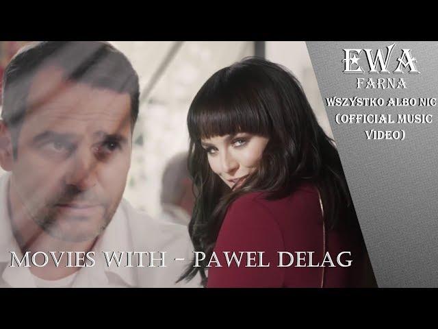 Ewa Farna - Pawel Delag "Wszystko albo nic" (Official Music Video)