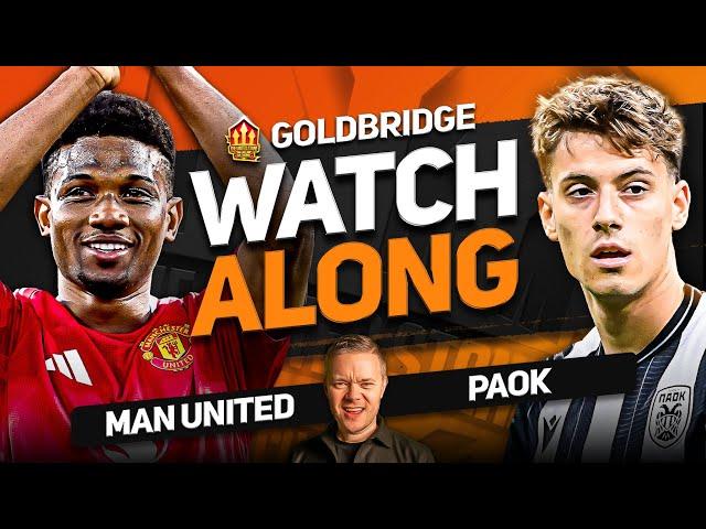 MANCHESTER UNITED vs PAOK Live With MARK GOLDBRIDGE!