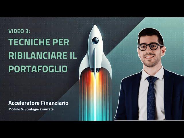 Tecniche Di Ribilanciamento Del Portafoglio (Acceleratore Finanziario)