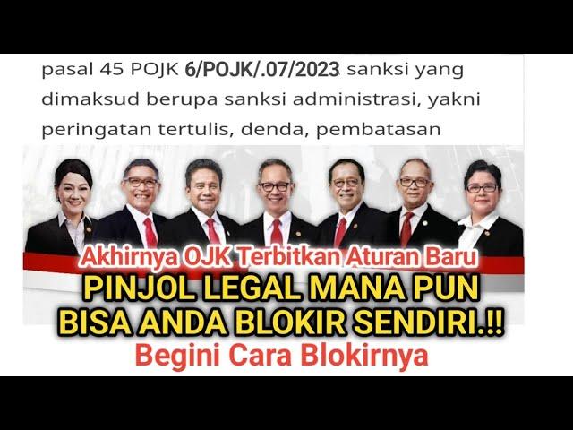 Akhirnya"Yang Kita Tunggu!OJK Persilahkan  Blokir Pinjol LEGAL Mana saja,CARANYA BEGINI