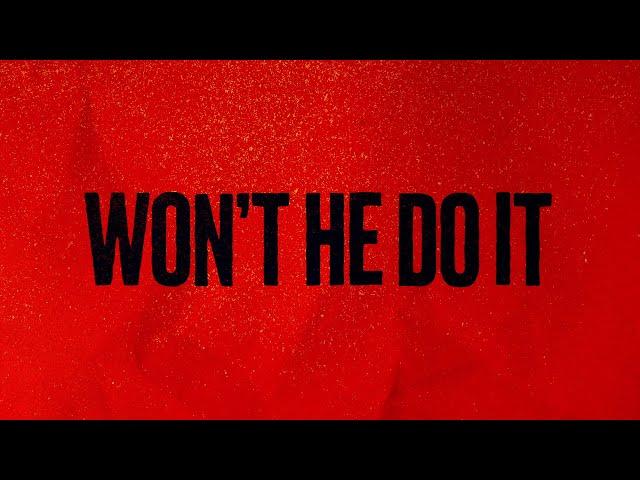 We The Kingdom - Won't He Do It (Lyric Video)