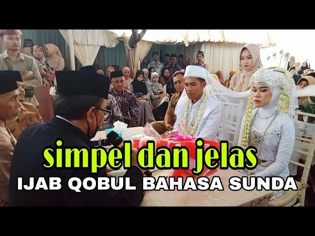 Ijab Qobul Bahasa Sunda Simpel dan jelas || Akad Nikah heri Setiawan & Wida