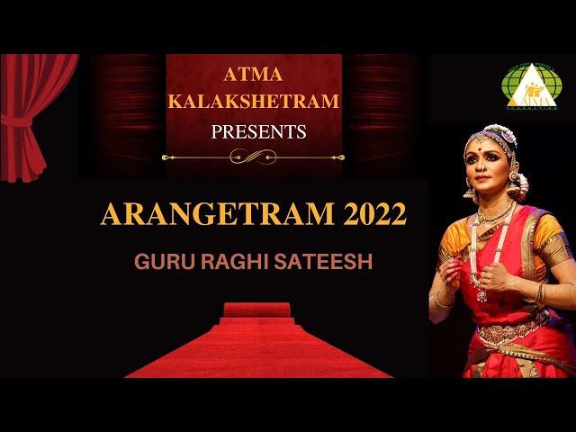 ATMA Kalakshetram Presents Arangetram 2022 || Guru Raghi Satheesh