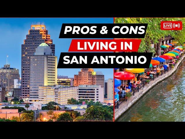 Living in San Antonio, Texas Pros & Cons -