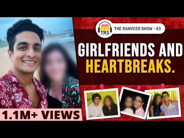 5 BIG Love Lessons From My Past 5 Relationships | The Ranveer Show 43