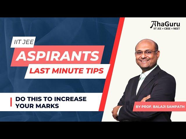 Important Tips for your upcoming JEE exam | JEE 2022 Strategy | AhaGuru Math | IIT JEE and NEET