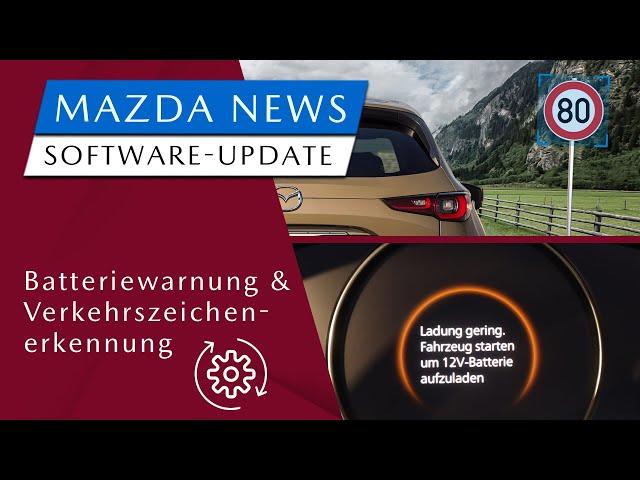 Neue Software für CX-30, MX-30 & Mazda3 Verkehrszeichenerkennung & Batteriewarnung - [#3] Mazda News