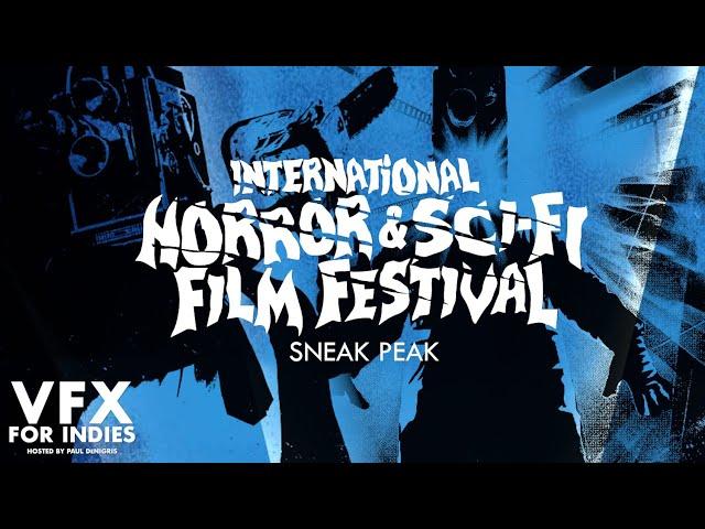 VFX Secrets & Scares: 2025 International Horror & Sci-Fi Film Festival Sneak Peek!