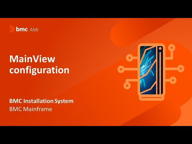 BMC Installation System - MainView configuration