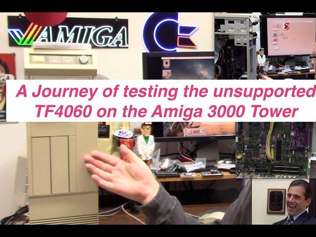 A Journey of testing the unsupported TF4060 on the Amiga 3000 Tower