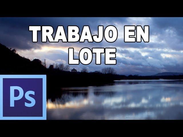 Editar varias fotos a la vez: Acciones y trabajo en lote - Tutorial Photoshop en Español