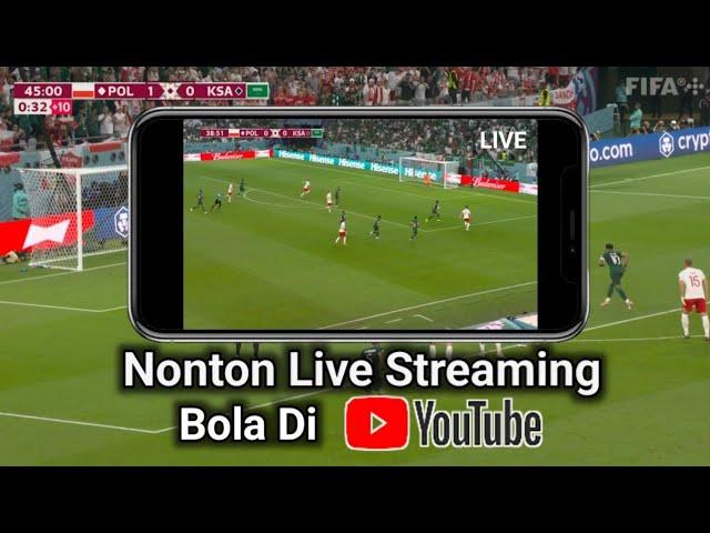 Cara Nonton Live Streaming Bola Di YouTube || Watch live football streaming on YouTube