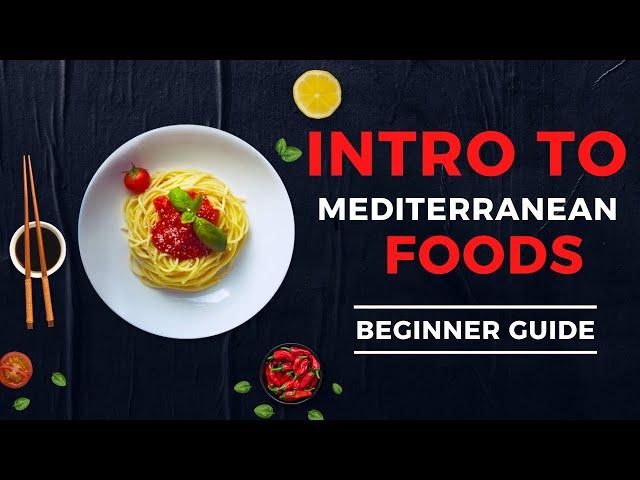 Intro to Mediterranean Diet - Mediterranean Foods List