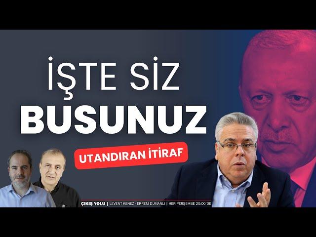 İşte siz busunuz! utandıran itiraf | Çıkış Yolu