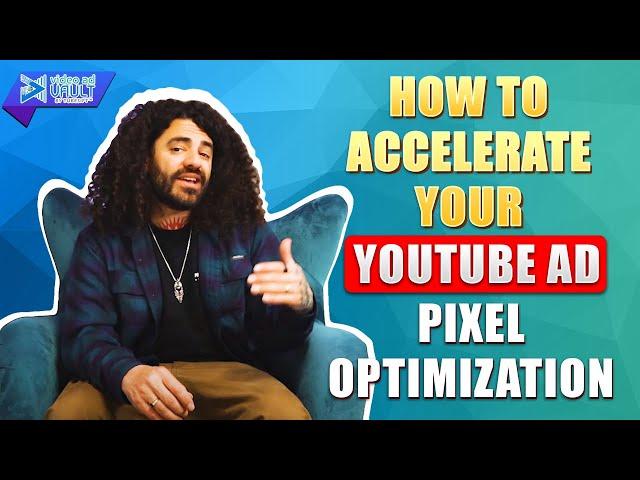 How to Accelerate your YouTube Ad Pixel Optimization