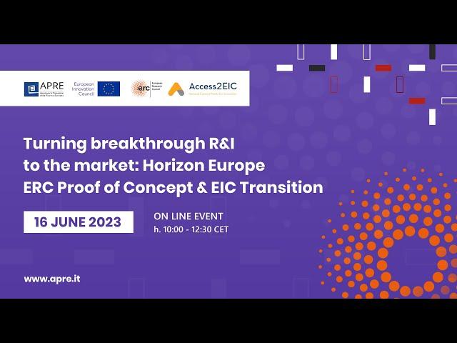 Turning breakthrough R&I to the market: Horizon Europe ERC Proof of Concept & EIC Transition