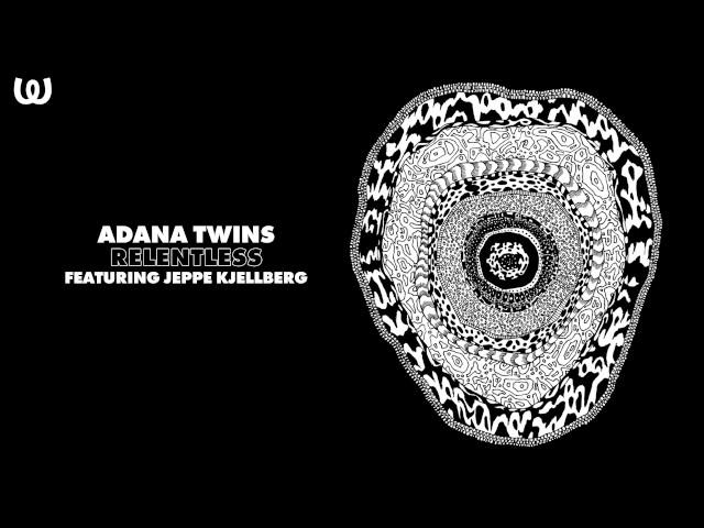 Adana Twins - Relentless ft. Jeppe Kjellberg