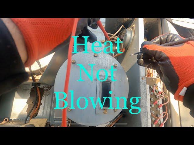 No Heat Service Call Unit Fires Up & No Air Flow