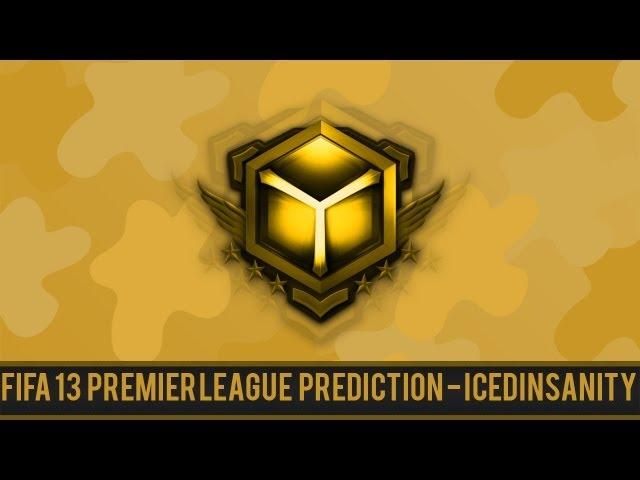 Fifa 13 Premier League Predictions with IcedInsanity [Yeousch Recruits]