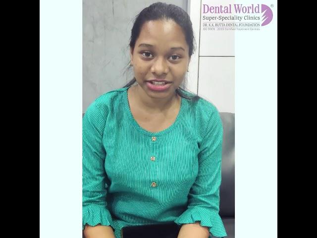 Patient Experience at Dental World - Orthodontic Treatment