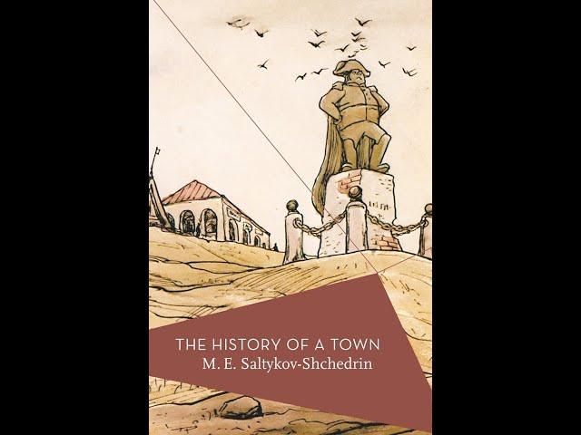 "The History of a Town" By Mikhail E. Saltykov-Shchedrin