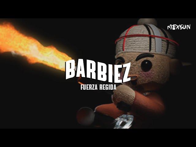 Fuerza Regida - BARBIEZ (Letra)