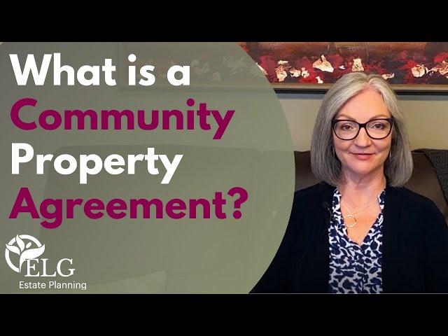 What is a Community Property Agreement?